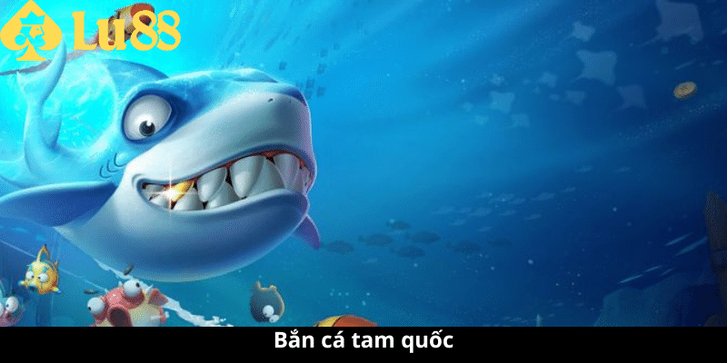 bắn cá tam quốc